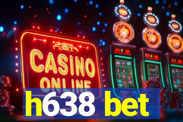 h638 bet